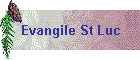 Evangile St Luc